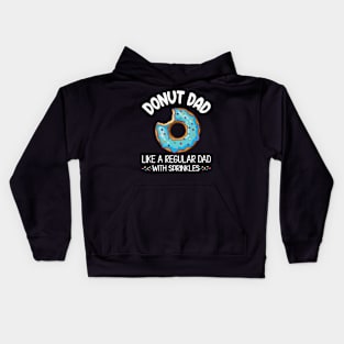 Donut Dad Like A Regular Dad With Sprinkles Daddy Father Kids Hoodie